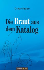 Die Braut aus dem Katalog