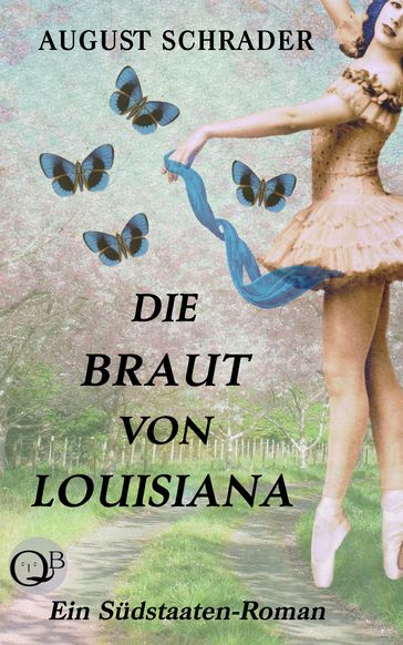 Die Braut von Louisiana (Gesamtausgabe) - August Schrader