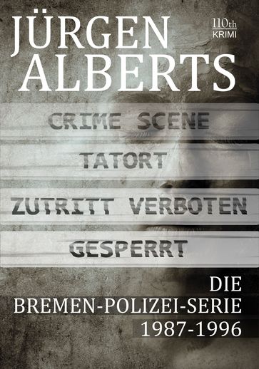 Die Bremen-Polizei-Serie 1987-1996 - Jurgen Alberts