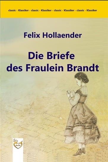 Die Briefe des Fräulein Brandt - Felix Hollaender