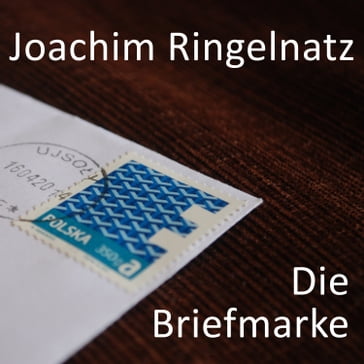 Die Briefmarke - Joachim Ringelnatz