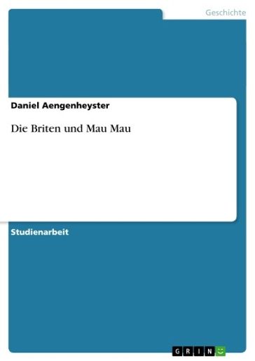 Die Briten und Mau Mau - Daniel Aengenheyster