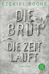 Die Brut - Die Zeit läuft