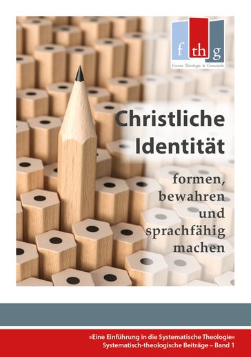 Die "Christliche Identität" - formen, bewahren und sprachfähig machen - Rudiger Halder