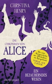 Die Chroniken von Alice Ein bezauberndes Wesen
