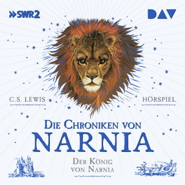 Die Chroniken von Narnia, Episode 2: Der König von Narnia - C. S. Lewis