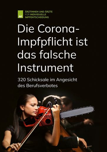 Die Corona-Impfpflicht ist das falsche Instrument - Ärztinnen u. Ärzte fur individuelle Impfentscheidung e. V. (ÄFI) - Alexander Konietzky - Bettina Berger