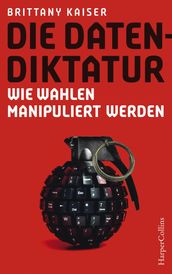 Die Datendiktatur Wie Wahlen manipuliert werden