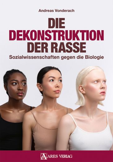 Die Dekonstruktion der Rasse - Andreas Vonderach