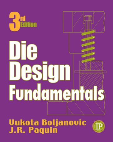 Die Design Fundamentals - Vukota Boljanovic