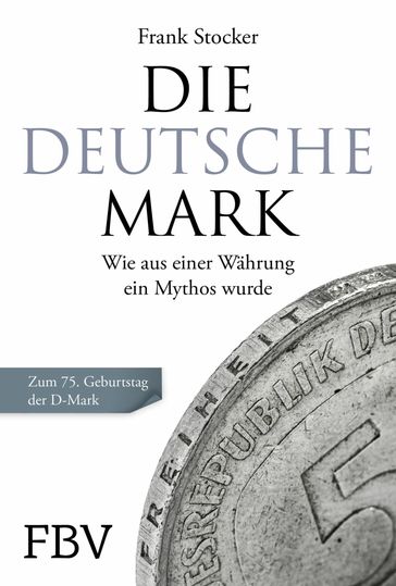 Die Deutsche Mark - Frank Stocker
