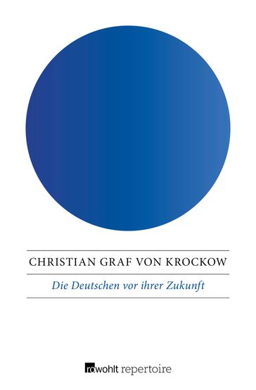 Die Deutschen vor ihrer Zukunft - Christian Graf von Krockow