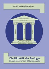 Die Didaktik der Biologie - Biologieunterricht als Bildungsaufgabe