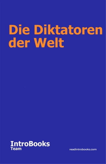 Die Diktatoren der Welt - IntroBooks Team