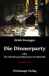 Die Dinnerparty oder Ein Abend in geschlossener Gesellschaft