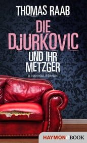 Die Djurkovic und ihr Metzger