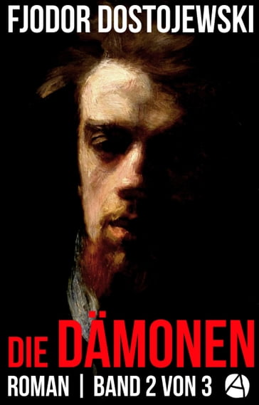 Die Dämonen. Roman. Band 2 von 3 - Fedor Michajlovic Dostoevskij