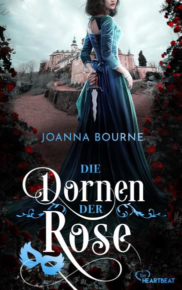 Die Dornen der Rose - Joanna Bourne