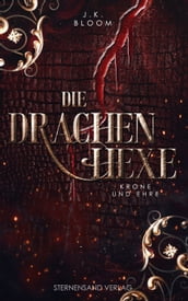 Die Drachenhexe (Band 2): Krone und Ehre