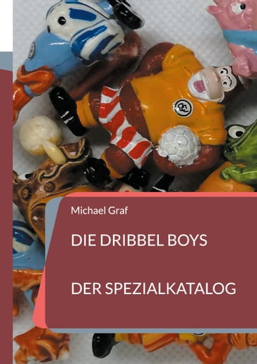 Die Dribbel Boys - Michael Graf