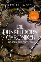 Die Dunkeldorn-Chroniken - Knospen aus Finsternis
