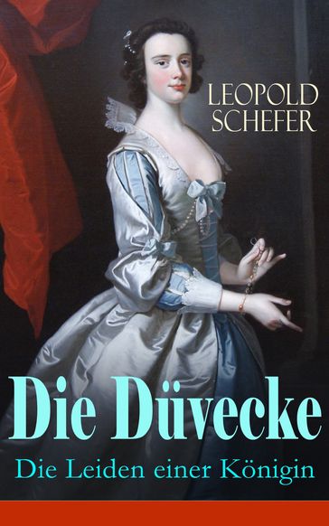 Die Duvecke - Die Leiden einer Konigin - Leopold Schefer