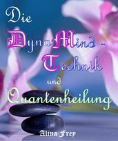 Die Dynamind - Technik und Quantenheilung