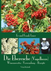 Die Eberesche (Vogelbeere)