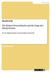 Die Einheit Deutschlands und die Frage des Mindestlohns