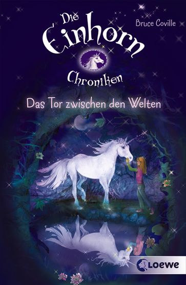 Die Einhornchroniken 1 - Das Tor zwischen den Welten - Bruce Coville