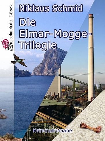 Die Elmar-Mogge Trilogie - Niklaus Schmid