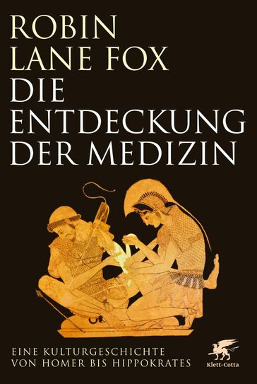 Die Entdeckung der Medizin - Robin Lane Fox