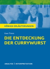 Die Entdeckung der Currywurst. Königs Erläuterungen.