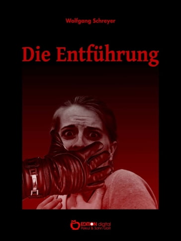 Die Entführung - Wolfgang Schreyer
