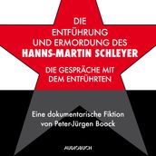 Die Entführung und Ermordung des Hanns-Martin Schleyer