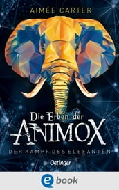 Die Erben der Animox 3. Der Kampf des Elefanten