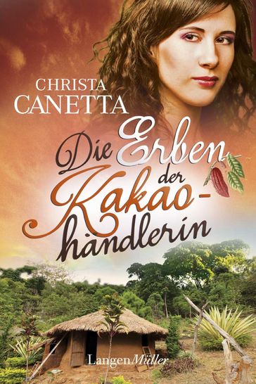 Die Erben der Kakaohändlerin - Christa Canetta