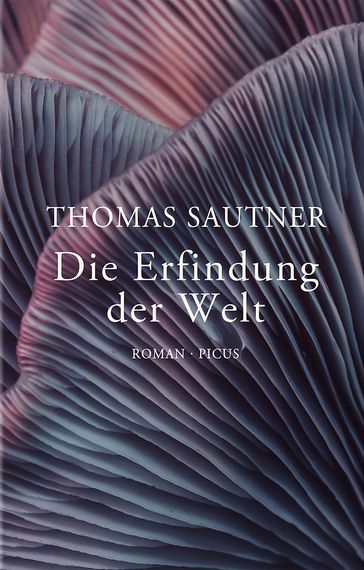 Die Erfindung der Welt - Thomas Sautner