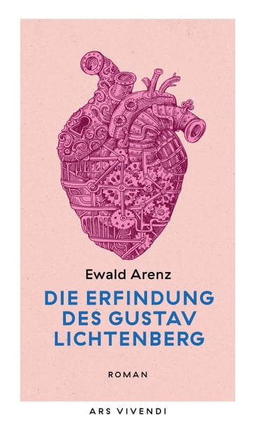 Die Erfindung des Gustav Lichtenberg (eBook) - Ewald Arenz