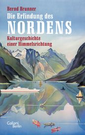 Die Erfindung des Nordens