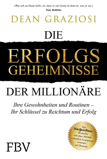 Die Erfolgsgeheimnisse der Millionäre - Dean Graziosi