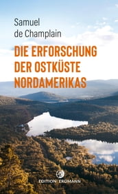 Die Erforschung der Ostküste Nordamerikas