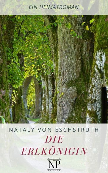 Die Erlkönigin - Nataly von Eschstruth