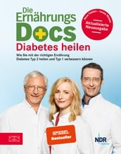 Die Ernahrungs-Docs - Diabetes heilen