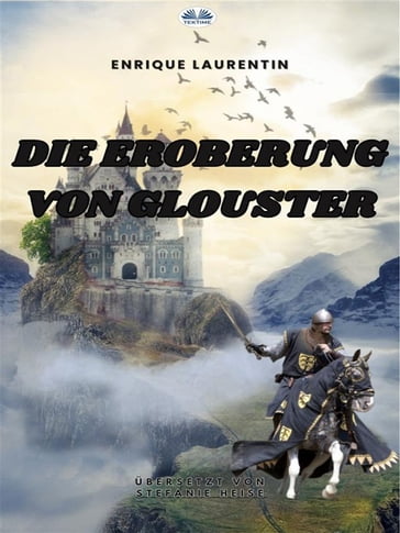 Die Eroberung Von Glouster - Enrique Laurentin