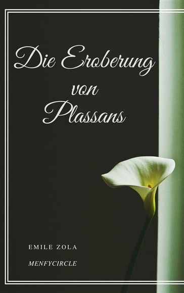 Die Eroberung von Plassans - Emile Zola