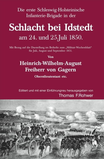 Die Erste Schleswig-Holsteinische Infanteriebrigade in der Schlacht bei Idstedt am 24. und 25.Juli 1850 - Thomas Rohwer