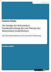 Die Erträge der historischen Familienforschung für eine Theorie des historischen Gedächtnisses