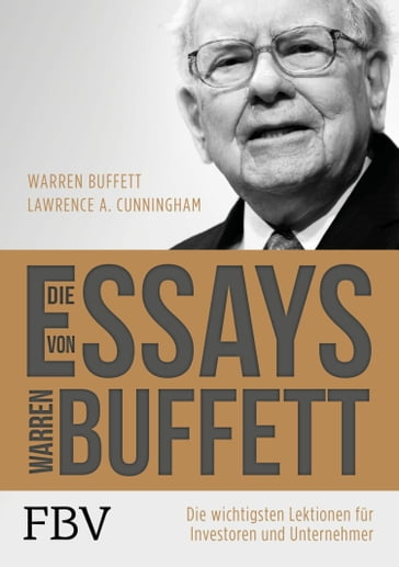 Die Essays von Warren Buffett - Lawrence A. Cunningham - Warren Buffett