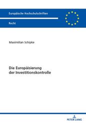 Die Europaeisierung der Investitionskontrolle
